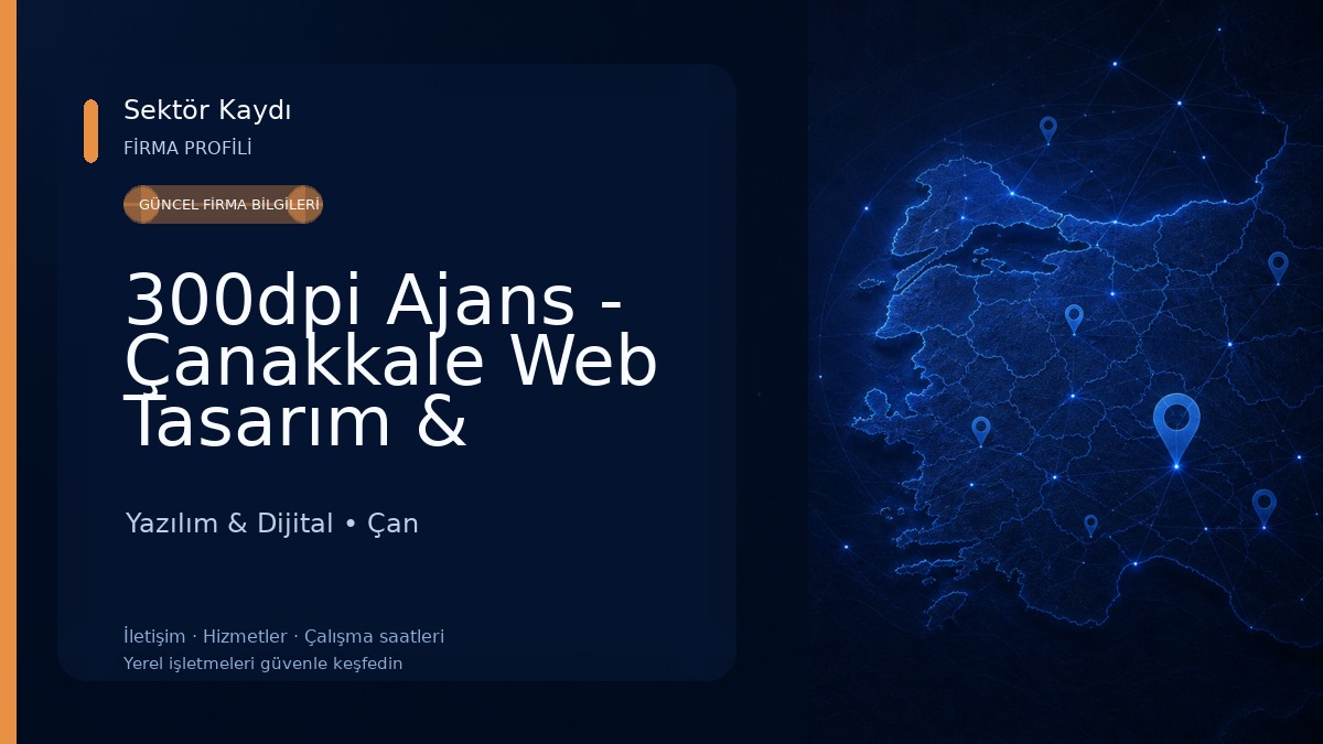 300dpi Ajans - Çanakkale Web Tasarım & Grafik Tasarım Ajansı Yazılım & Dijital