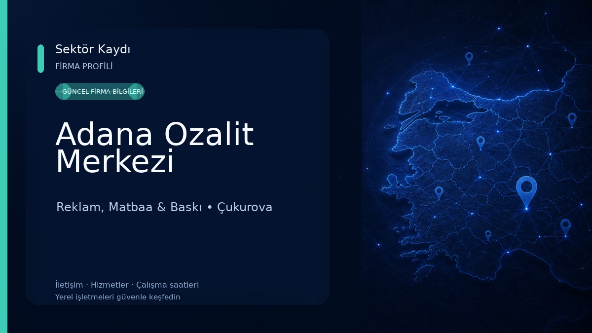 Adana Ozalit Merkezi Reklam, Matbaa & Baskı