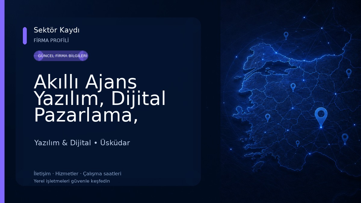 Akıllı Ajans Yazılım, Dijital Pazarlama, Reklam ve Eğitim Hizmetleri Yazılım & Dijital