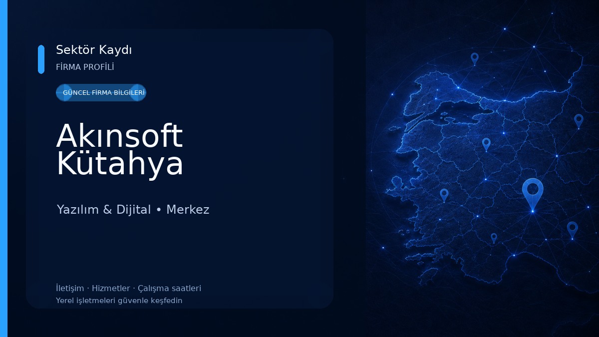 Akınsoft Kütahya Yazılım & Dijital