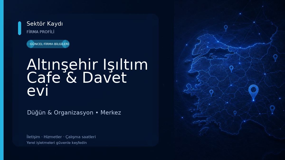 Altınşehir Işıltım Cafe & Davet evi Düğün & Organizasyon