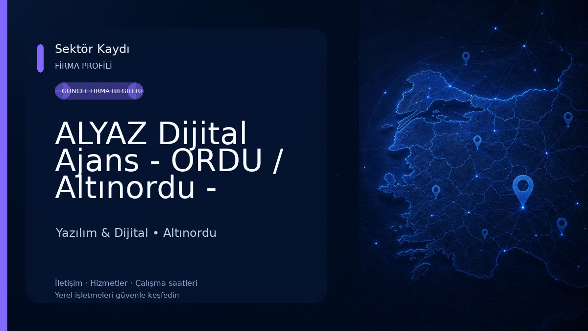ALYAZ Dijital Ajans - ORDU / Altınordu - Murat GÜL Yazılım & Dijital