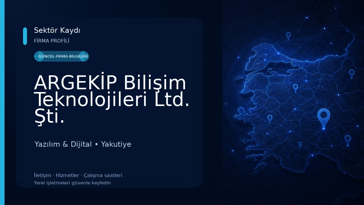 ARGEKİP Bilişim Teknolojileri Ltd. Şti. Yazılım & Dijital