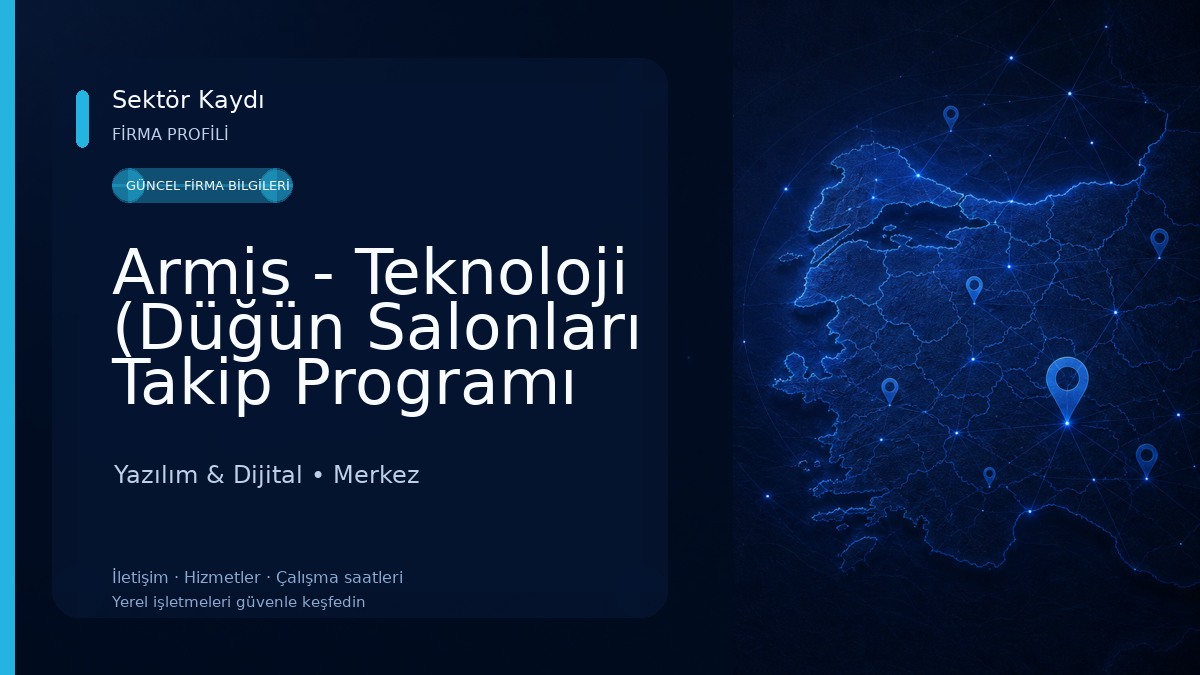 Armis - Teknoloji (Düğün Salonları Takip Programı ve Otomasyon Yazılımları, Web Tasarım, Online Rezervasyon, Web Tasarım Yazılım & Dijital