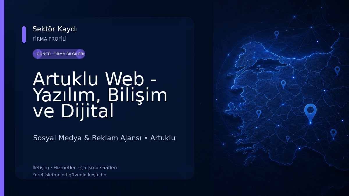 Artuklu Web - Yazılım, Bilişim ve Dijital Reklam Ajansı Sosyal Medya & Reklam Ajansı