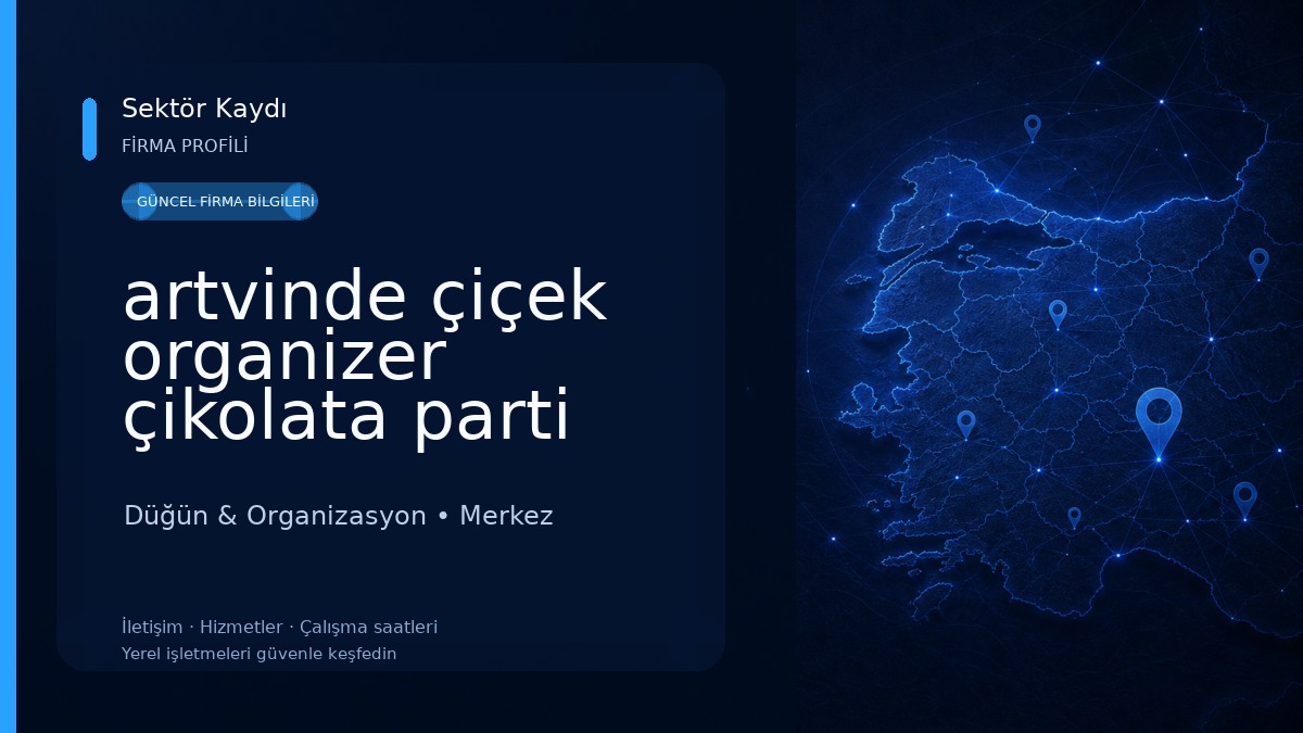 artvinde çiçek organizer çikolata parti dünyası Düğün & Organizasyon