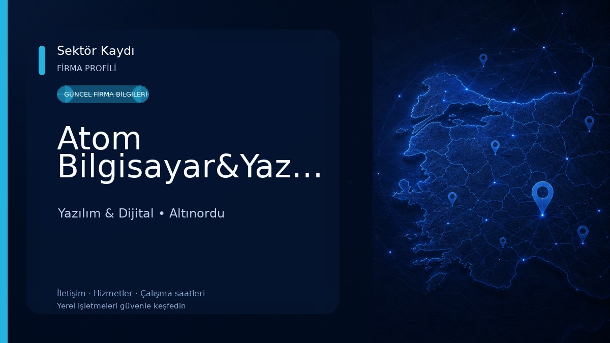 Atom Bilgisayar&Yazılım&Danışmanlık Yazılım & Dijital