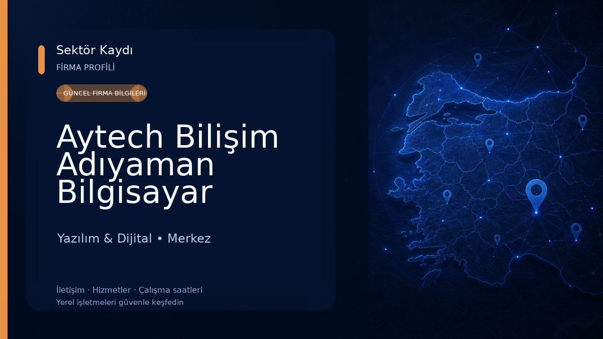Aytech Bilişim Adıyaman Bilgisayar Teknik Servisi Yazılım & Dijital