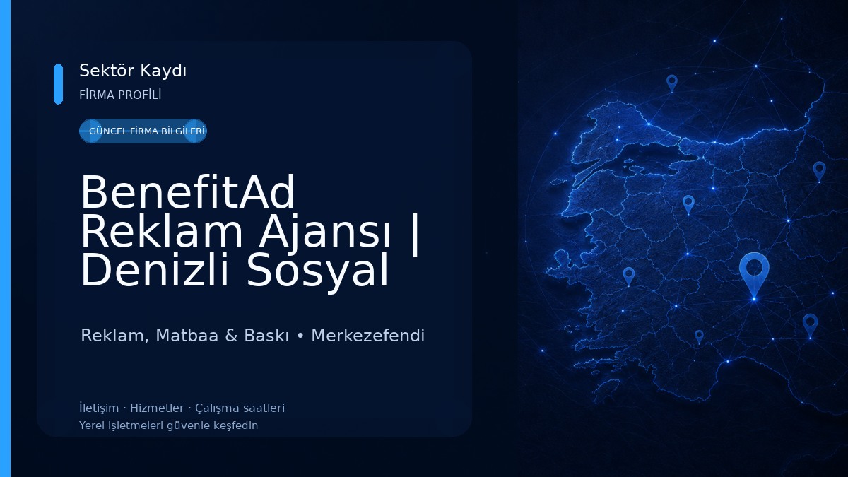 BenefitAd Reklam Ajansı | Denizli Sosyal Medya Ajansı - 360° Derece Reklam Reklam, Matbaa & Baskı