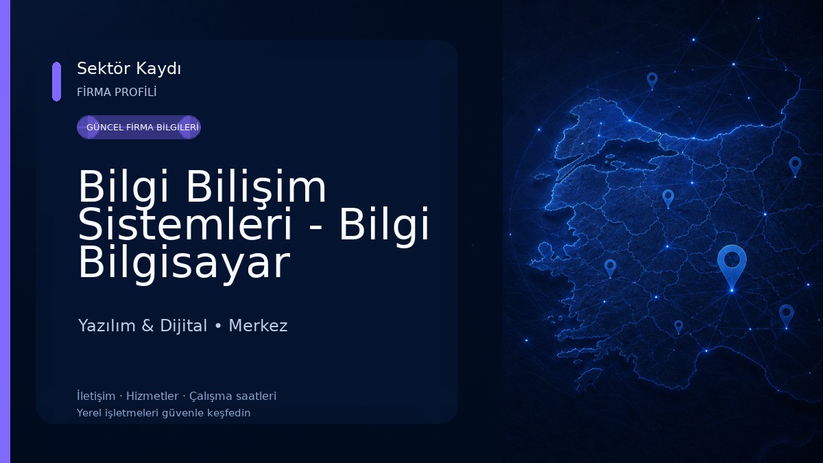 Bilgi Bilişim Sistemleri - Bilgi Bilgisayar Yazılım & Dijital