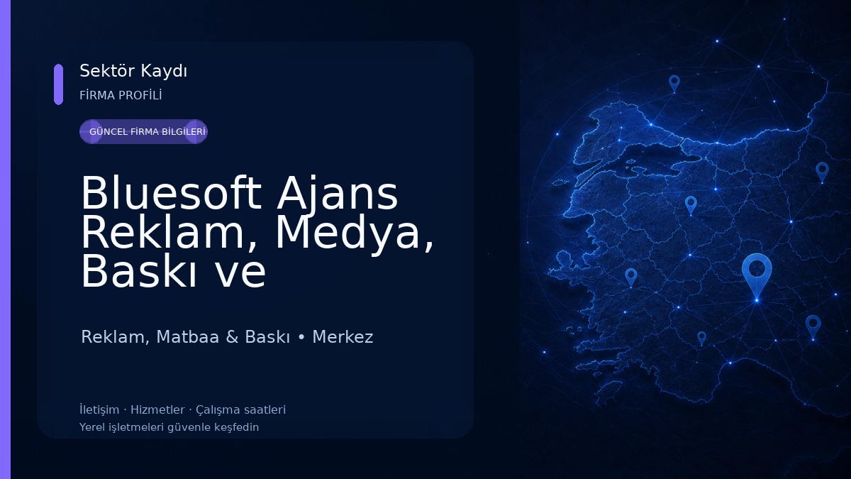 Bluesoft Ajans Reklam, Medya, Baskı ve Promosyon Reklam, Matbaa & Baskı