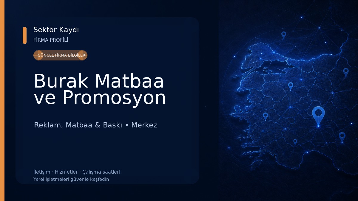 Burak Matbaa ve Promosyon Reklam, Matbaa & Baskı