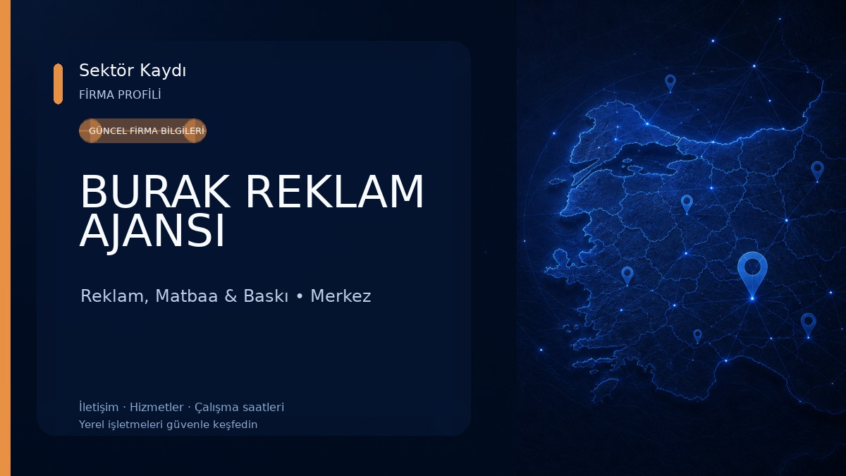 BURAK REKLAM AJANSI Reklam, Matbaa & Baskı