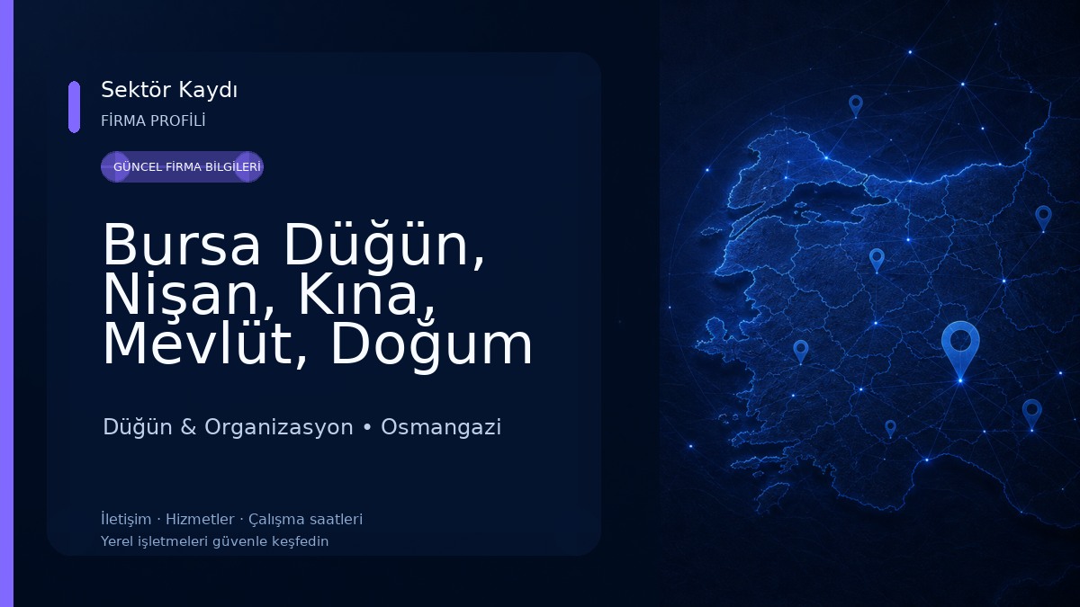 Bursa Düğün, Nişan, Kına, Mevlüt, Doğum Günü Organizasyon