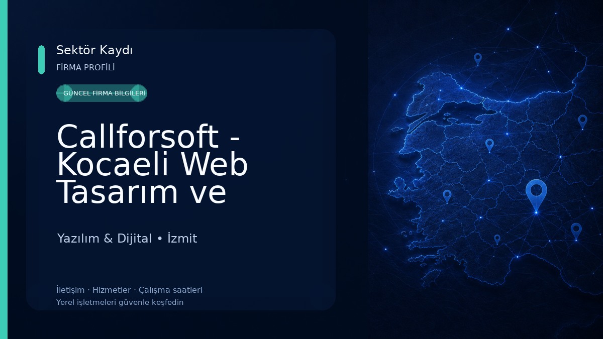 Callforsoft - Kocaeli Web Tasarım ve Yazılım Ajansı
