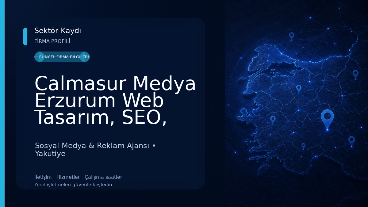 Calmasur Medya Erzurum Web Tasarım, SEO, Dijital Pazarlama ve Reklam Ajansı
