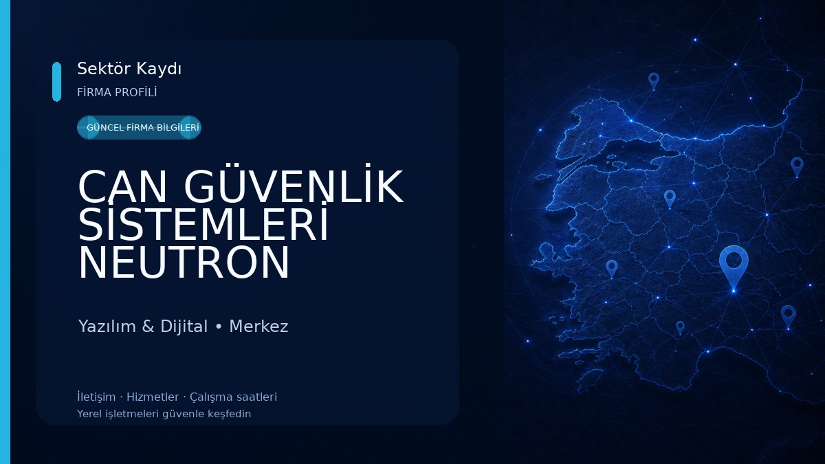 CAN GÜVENLİK SİSTEMLERİ NEUTRON KAMERA SİSTEMLERİ Yazılım & Dijital