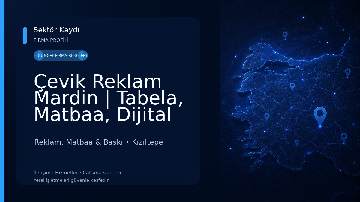 Çevik Reklam Mardin | Tabela, Matbaa, Dijital Baskı Reklam, Matbaa & Baskı