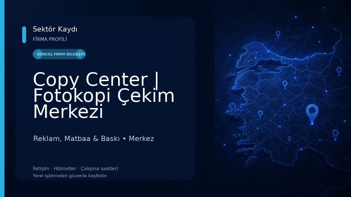 Copy Center | Fotokopi Çekim Merkezi Reklam, Matbaa & Baskı