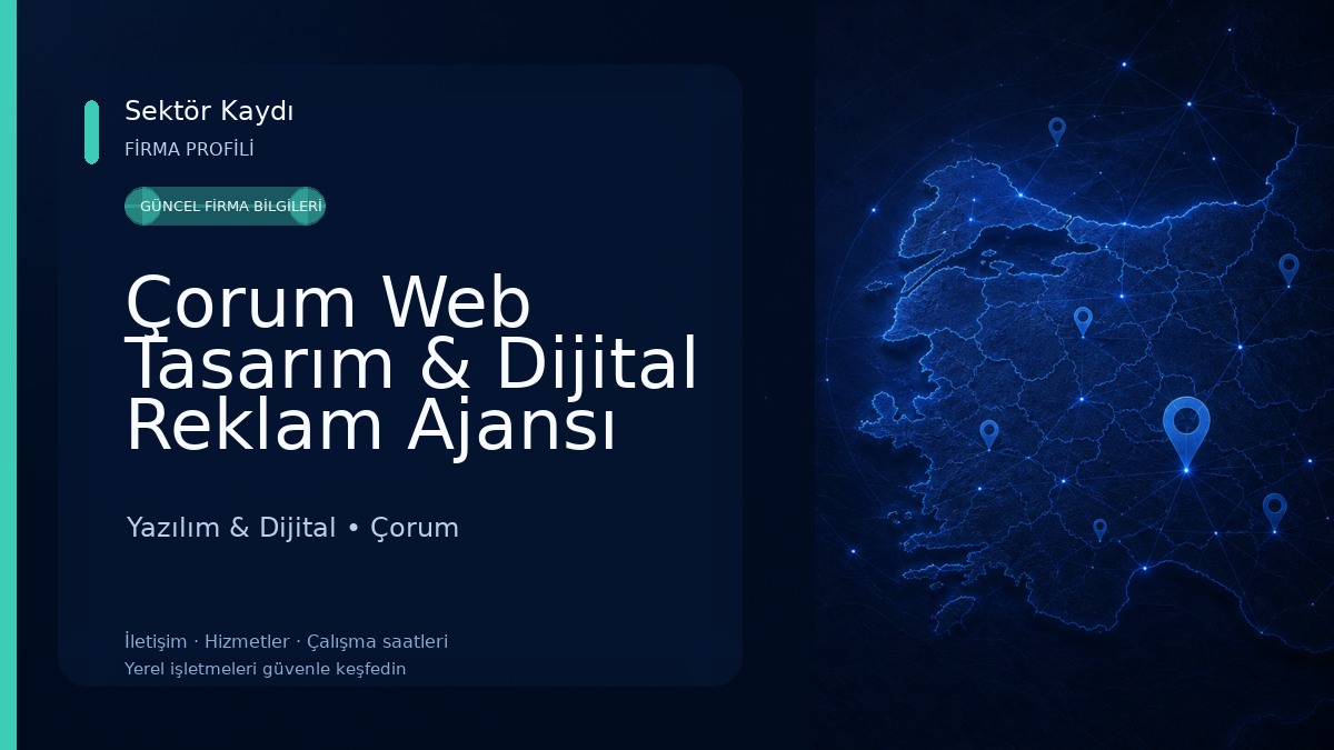 Çorum Web Tasarım & Dijital Reklam Ajansı