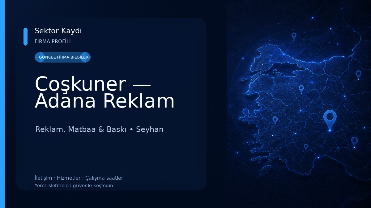 Coşkuner — Adana Reklam Reklam, Matbaa & Baskı