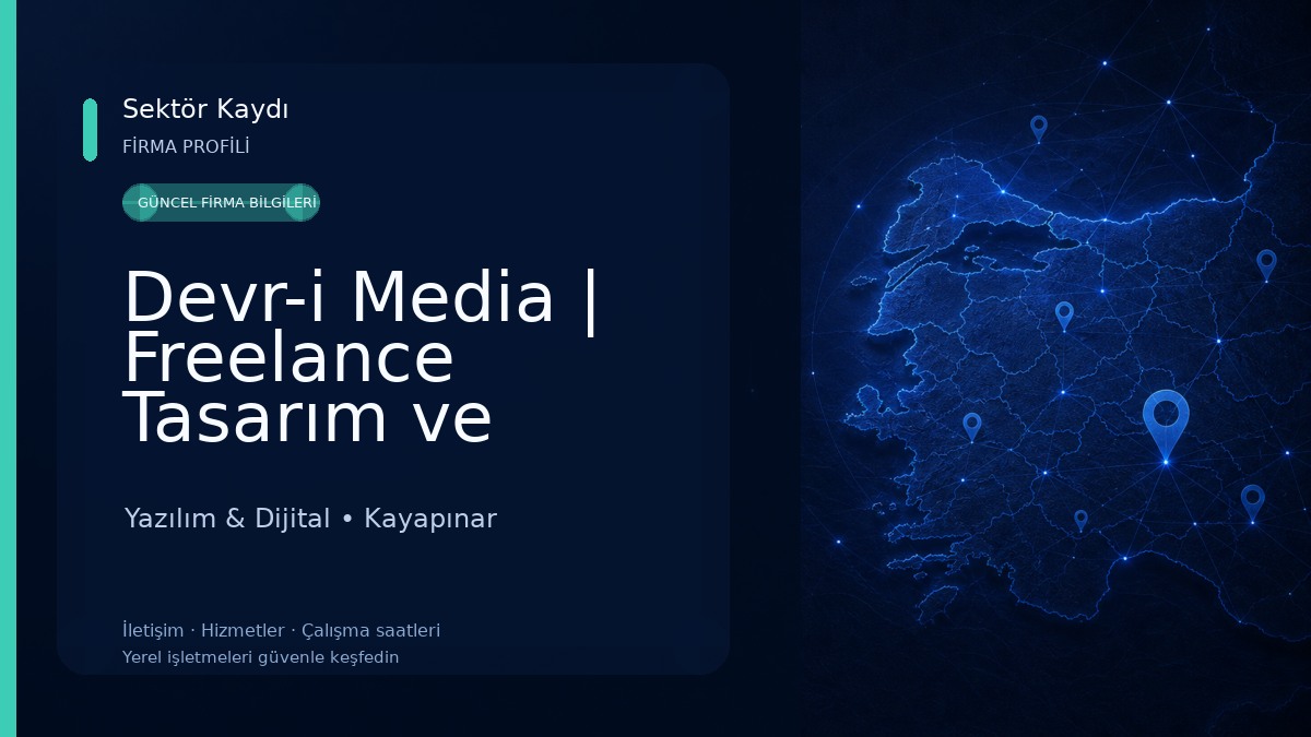 Devr-i Media | Freelance Tasarım ve Bilişim Hizmetleri Yazılım & Dijital