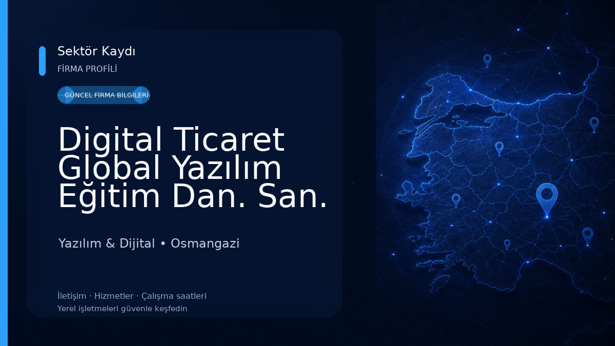 Digital Ticaret Global Yazılım Eğitim Dan. San. Ltd. Şti. 