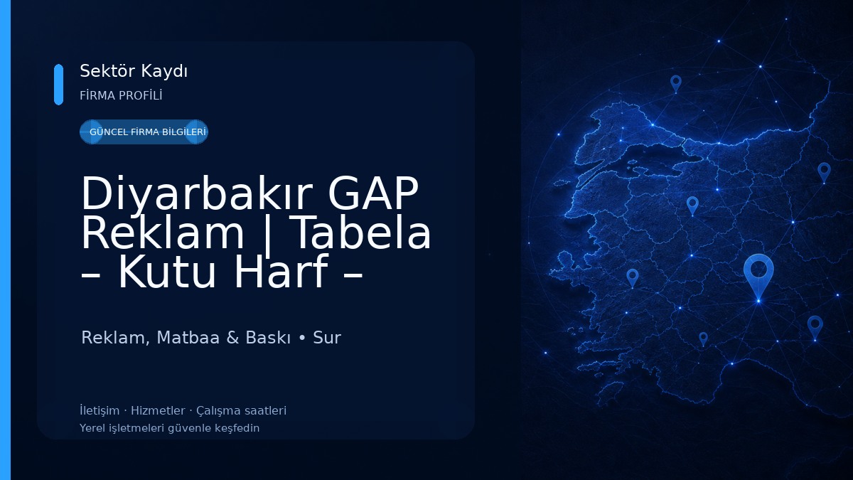 Diyarbakır GAP Reklam | Tabela – Kutu Harf – Dijital Baskı – Matbaa - Diyarbakır reklam-diyarbakır tabela Reklam, Matbaa & Baskı