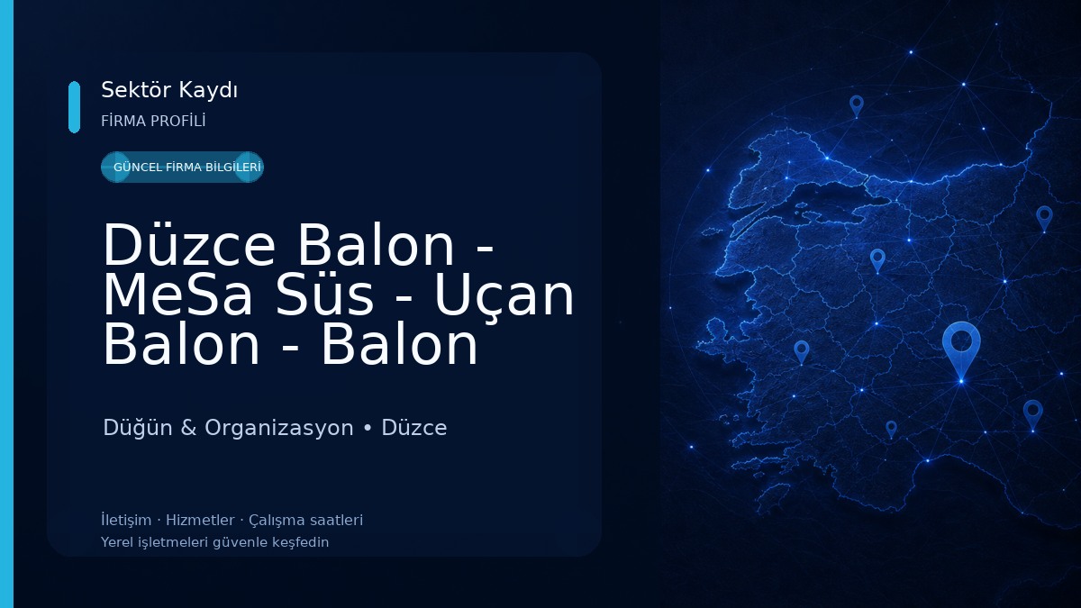 Düzce Balon - MeSa Süs - Uçan Balon - Balon Süsleme - Hediyelik - Organizasyon Düğün & Organizasyon