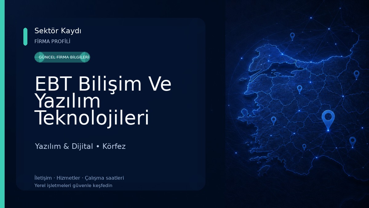 EBT Bilişim Ve Yazılım Teknolojileri San. Ve Tic. LTD. ŞTİ.