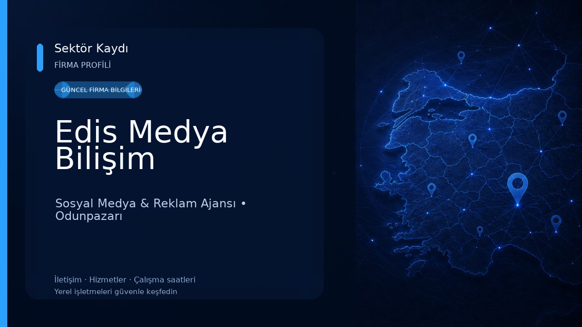Edis Medya Bilişim Sosyal Medya & Reklam Ajansı