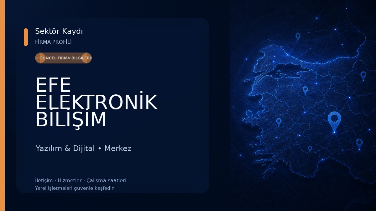 EFE ELEKTRONİK BİLİŞİM TEKNOLOJİ TEKNİK SERVİSİ Yazılım & Dijital