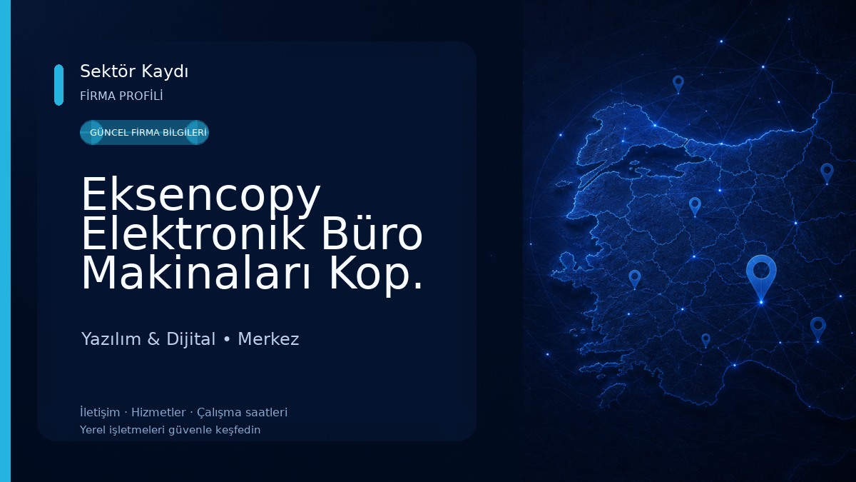 Eksencopy Elektronik Büro Makinaları Kop. Sis. Tic. ve San Ltd.Şti. Yazılım & Dijital