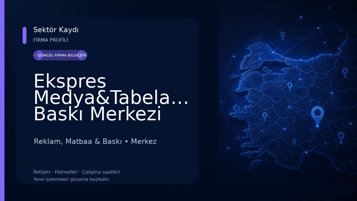 Ekspres Medya&Tabela&Dijital Baskı Merkezi
