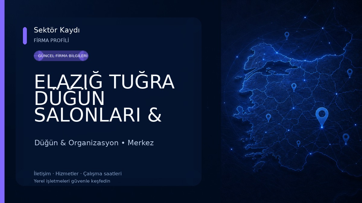ELAZIĞ TUĞRA DÜĞÜN SALONLARI & DAVET EVİ