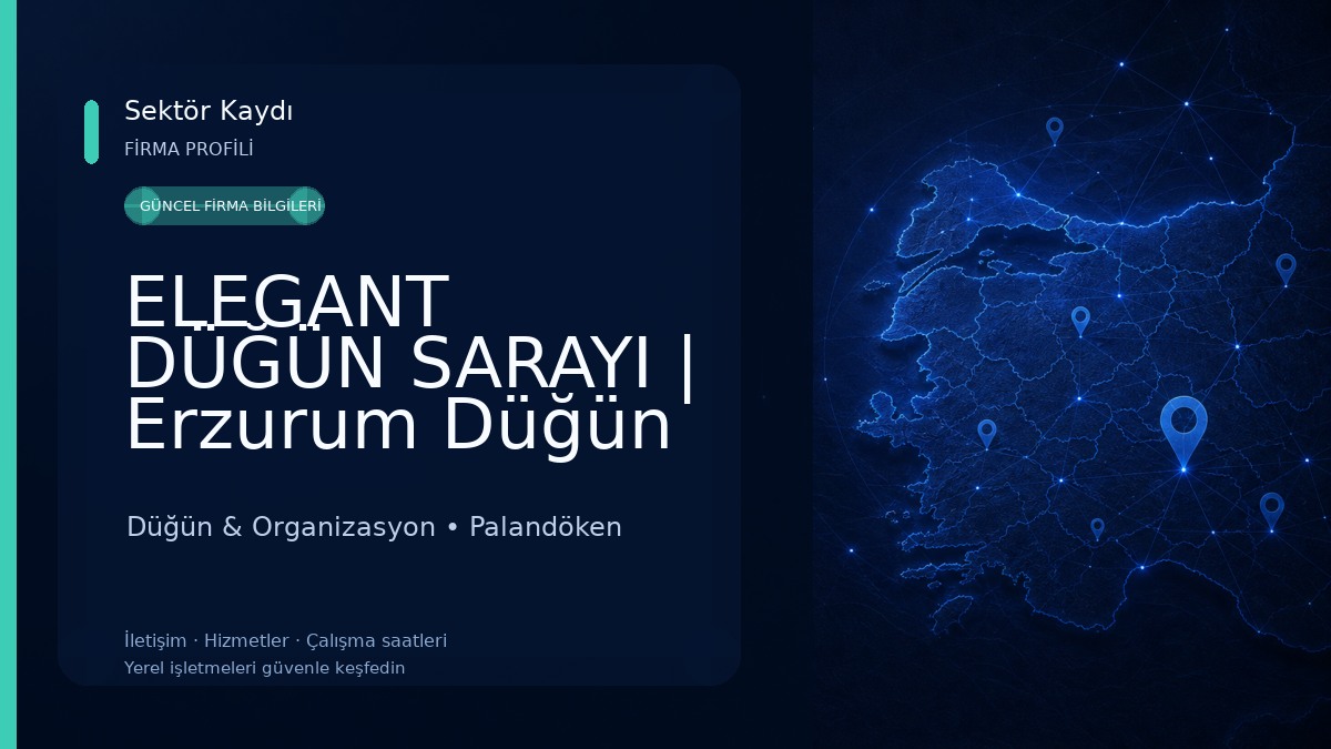 ELEGANT DÜĞÜN SARAYI | Erzurum Düğün Salonu | Erzurum Kına Salonu | Erzurum Nişan Salonu | Erzurum Sünnet Organizasyon Düğün & Organizasyon