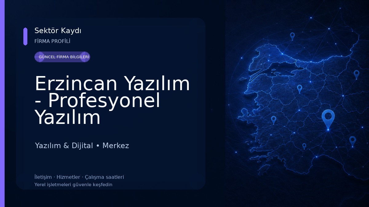 Erzincan Yazılım - Profesyonel Yazılım Çözümleri