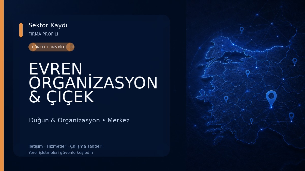 EVREN ORGANİZASYON & ÇİÇEK KASTAMONU 