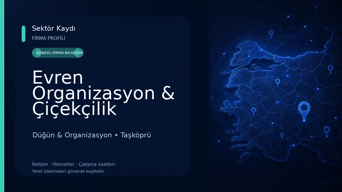 Evren Organizasyon & Çiçekçilik Taşköprü/KASTAMONU Düğün & Organizasyon
