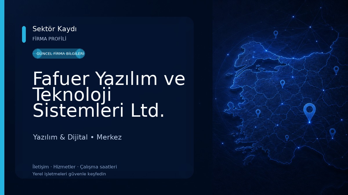 Fafuer Yazılım ve Teknoloji Sistemleri Ltd. Şti 