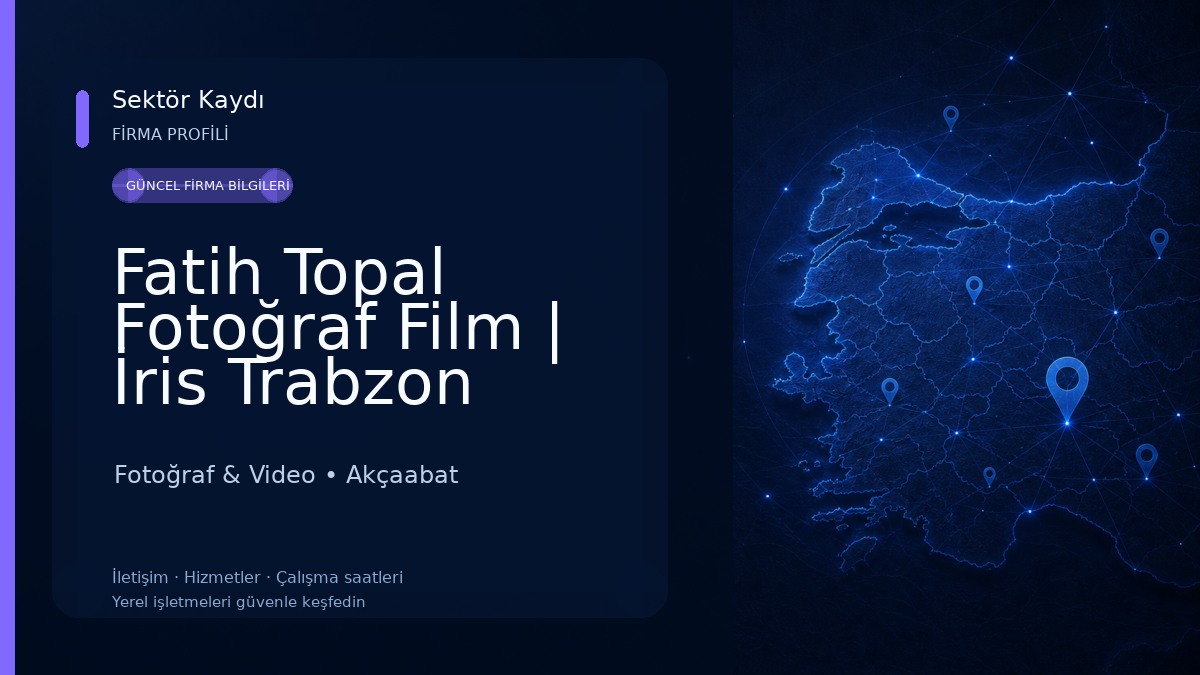 Fatih Topal Fotoğraf Film | İris Trabzon Fotoğraf & Video