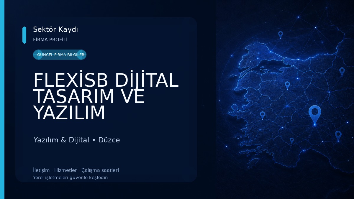 FLEXİSB DİJİTAL TASARIM VE YAZILIM HİZMETLERİ SANAYİ TİCARET LİMİTED ŞİRKETİ