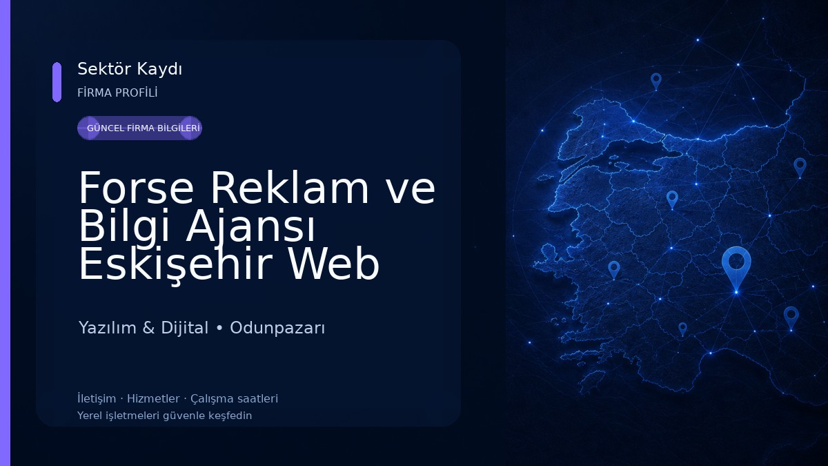 Forse Reklam ve Bilgi Ajansı Eskişehir Web Tasarım Yazılım & Dijital