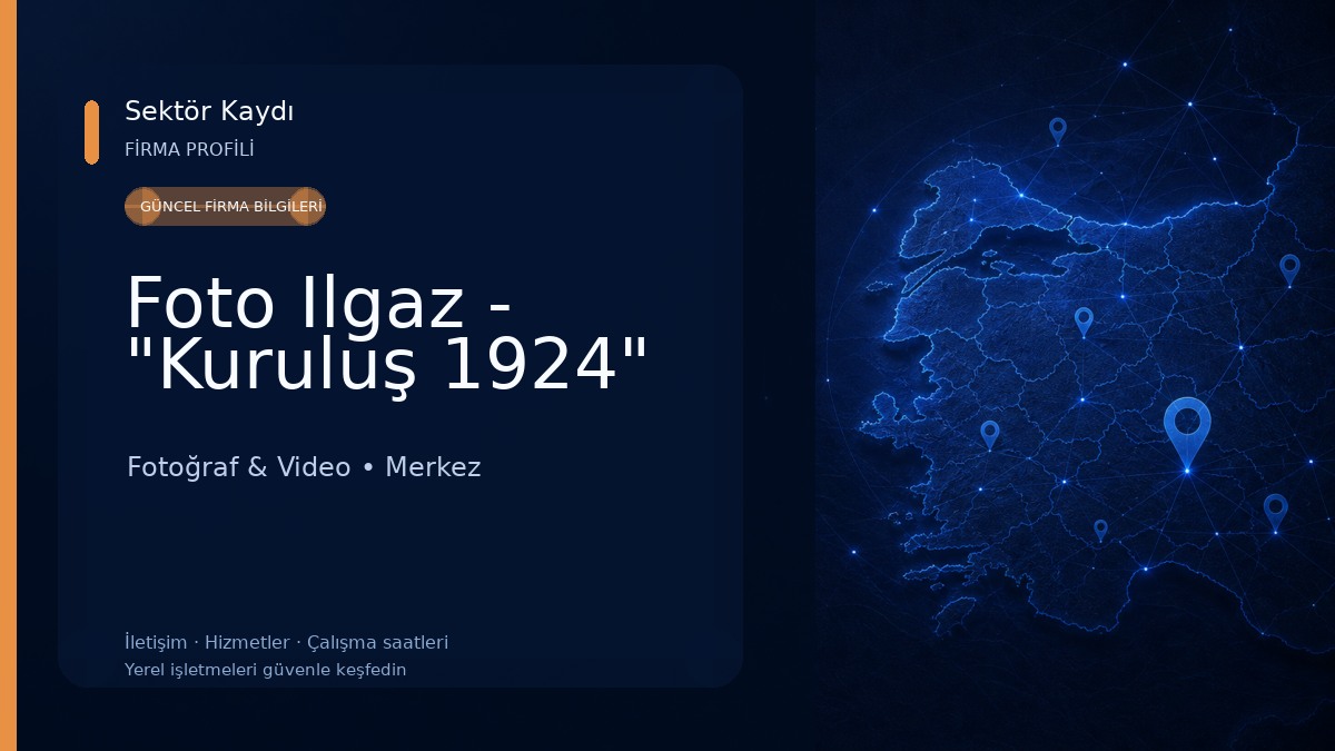 Foto Ilgaz - "Kuruluş 1924" Fotoğraf & Video