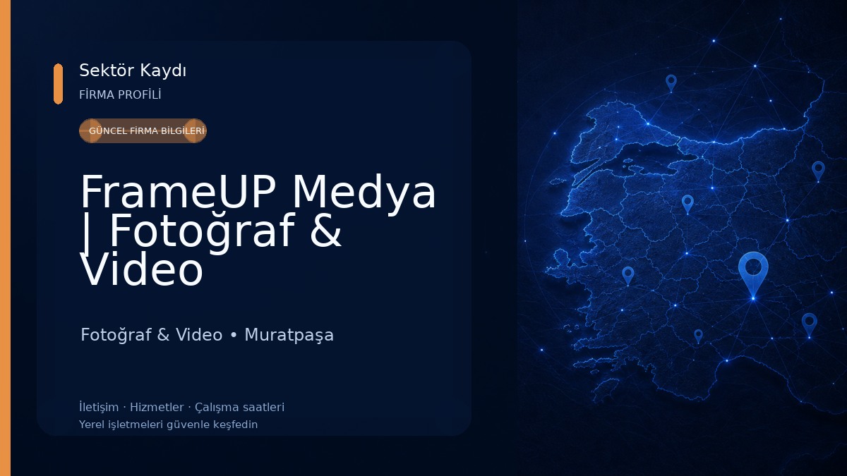 FrameUP Medya | Fotoğraf & Video Prodüksiyon 