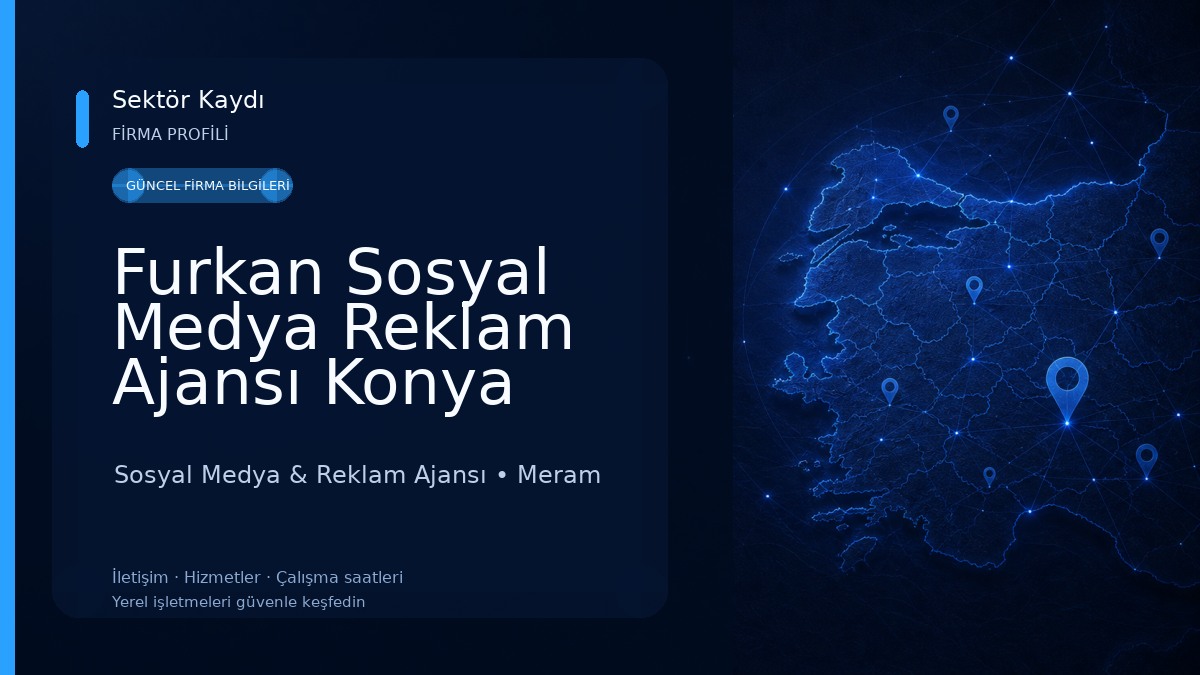 Furkan Sosyal Medya Reklam Ajansı Konya 