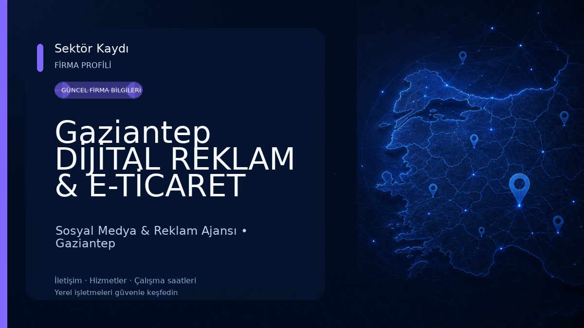 Gaziantep DİJİTAL REKLAM & E-TİCARET YAZILIMLARI & SOSYAL MEDYA ÇEKİMLERİ 