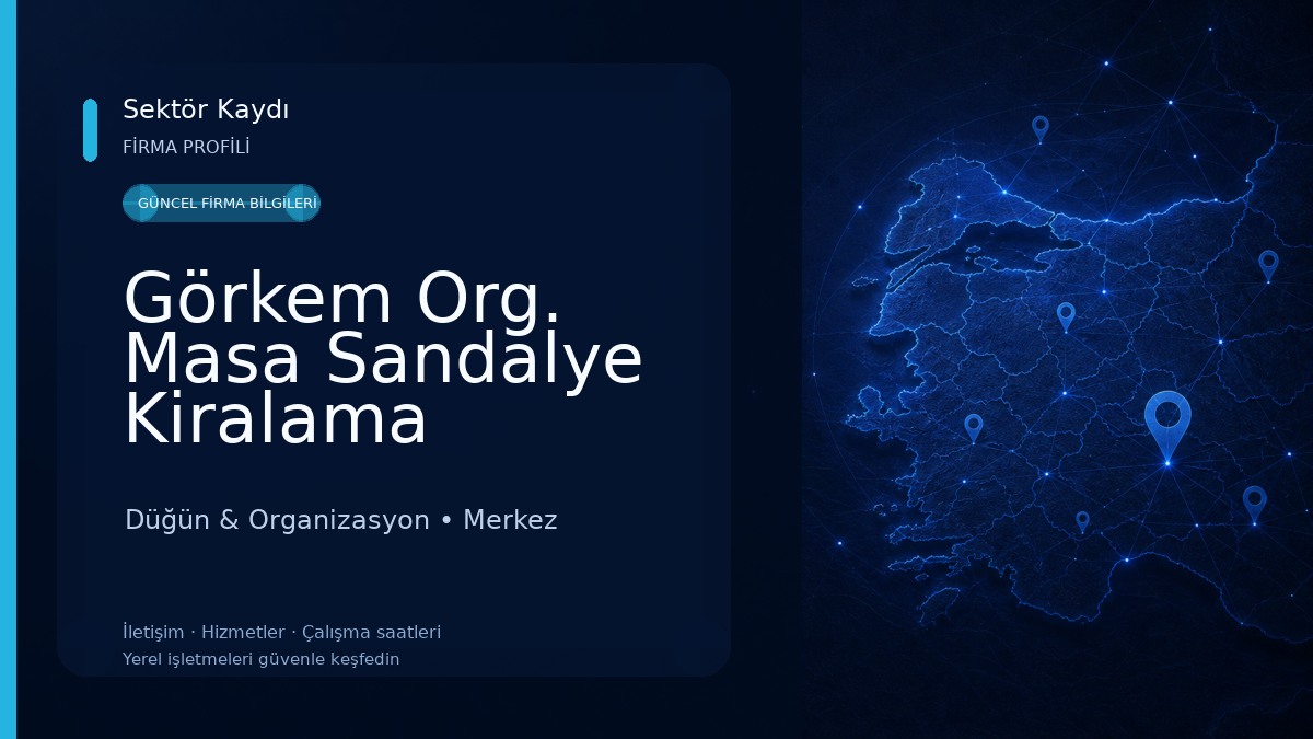 Görkem Org. Masa Sandalye Kiralama Düğün & Organizasyon