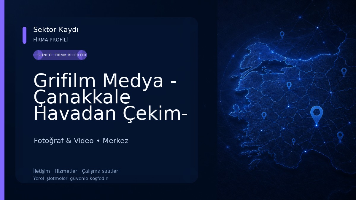 Grifilm Medya - Çanakkale Havadan Çekim- Çanakkale Drone Çekimi Fotoğraf & Video