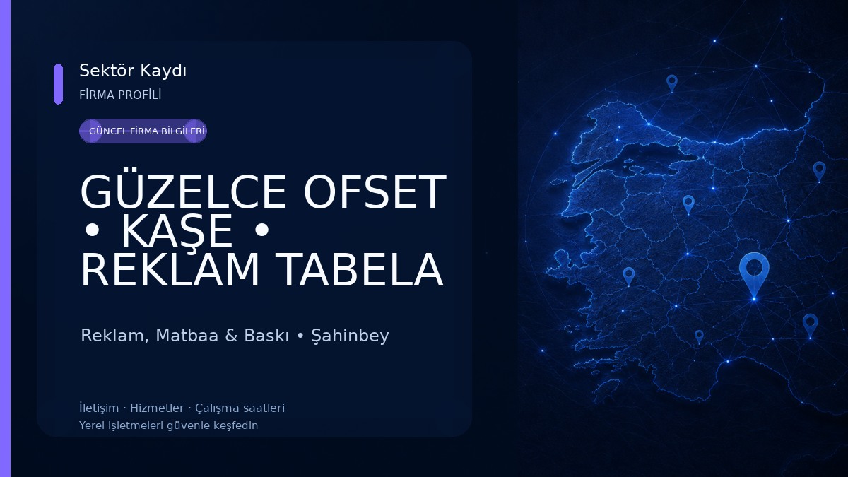 GÜZELCE OFSET • KAŞE • REKLAM TABELA Reklam, Matbaa & Baskı